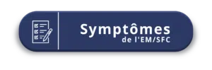 Symptomes d l'EM/CFS