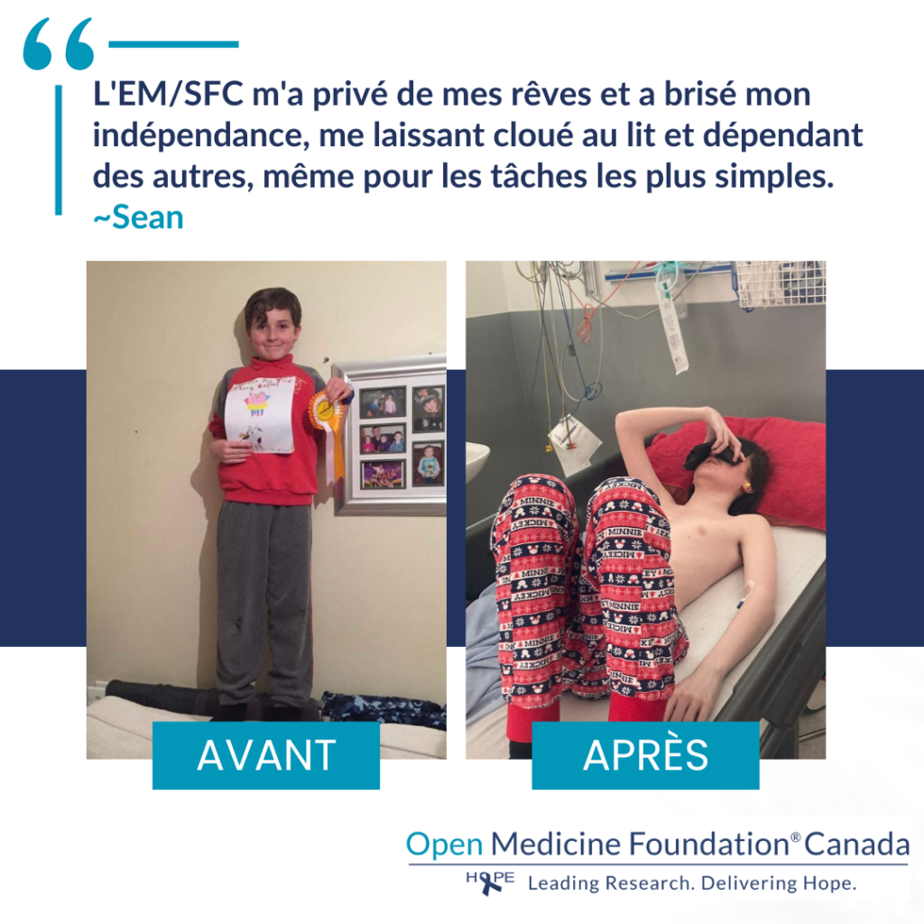 Sean avant l'EM/SFC avec une médaille obtenue lors d'un concours d'écriture et Sean après avoir été atteint d'EM/SFC, allongé dans un lit d'hôpital avec un masque de sommeil. Les photos sont accompagnées d'une citation de Sean : « L'EM/SFC m'a privé de mes rêves et a brisé mon indépendance, me laissant cloué au lit et dépendant des autres, même pour les tâches les plus simples ».