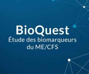 Bannière pour BioQuest : le texte apparaît sur un fond bleu scientifique et indique « BioQuest : étude sur les biomarqueurs de l'EM/SFC ».